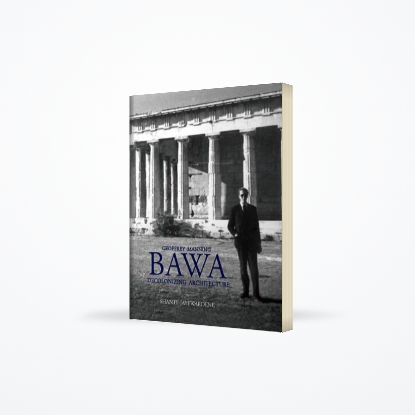 Geoffrey Manning Bawa – Decolonizing Architecture