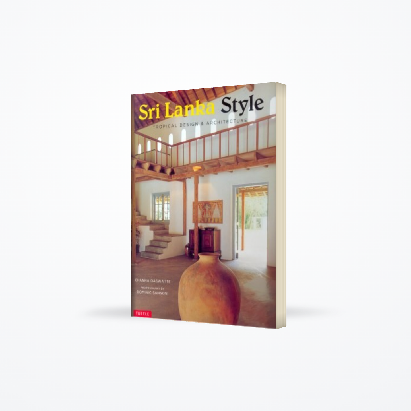 Sri Lanka Style : Tropical Design & Architecture