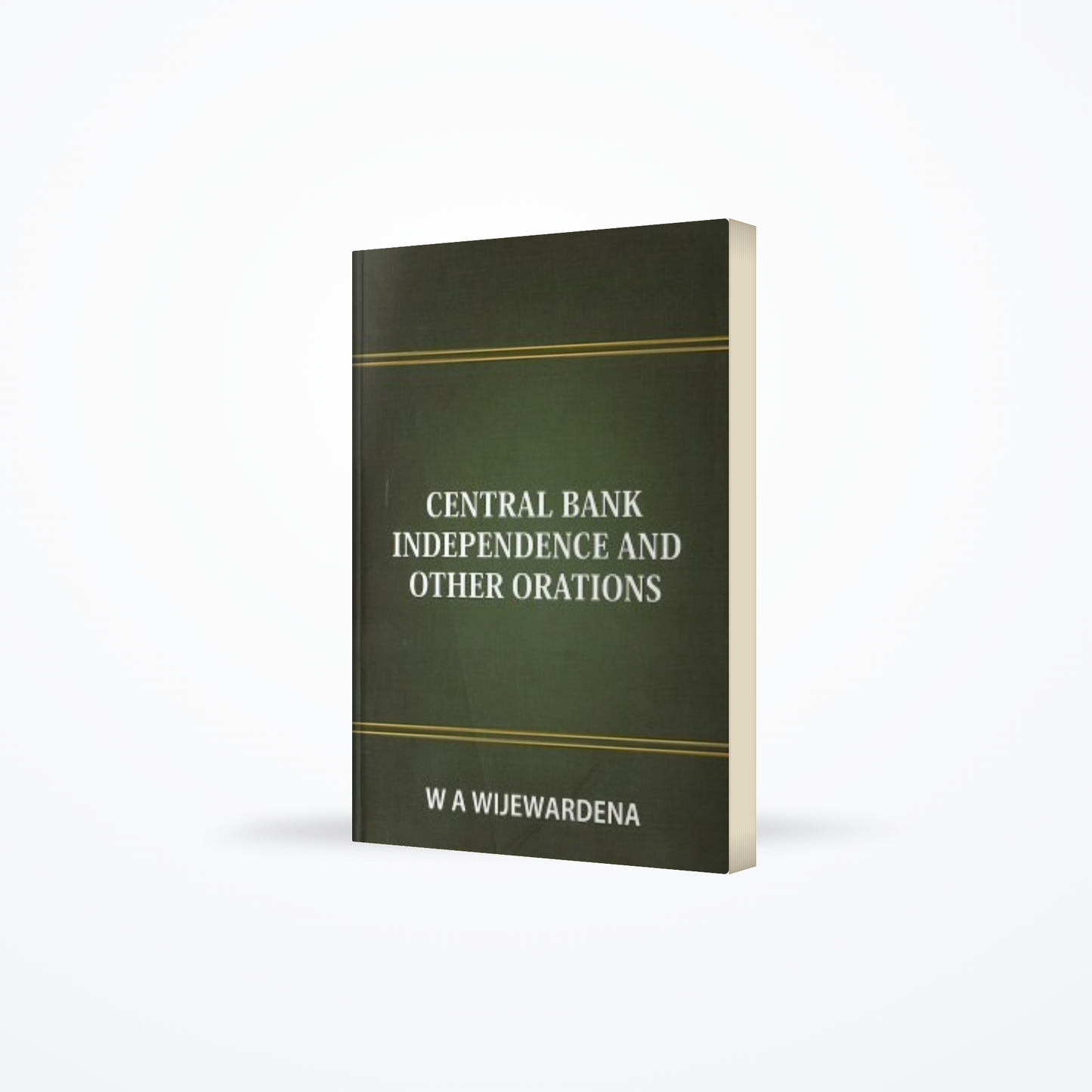 CENTRAL BANK INDEPENDENCE AND OTHER ORATIONS