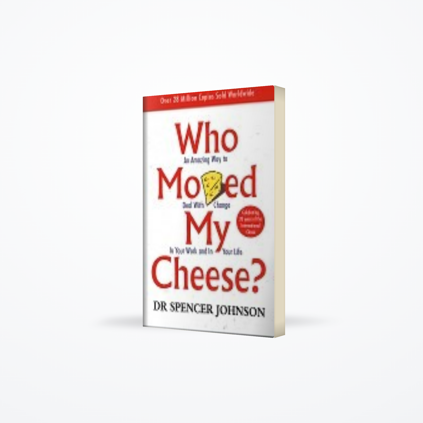 Who Moved My Cheese ?