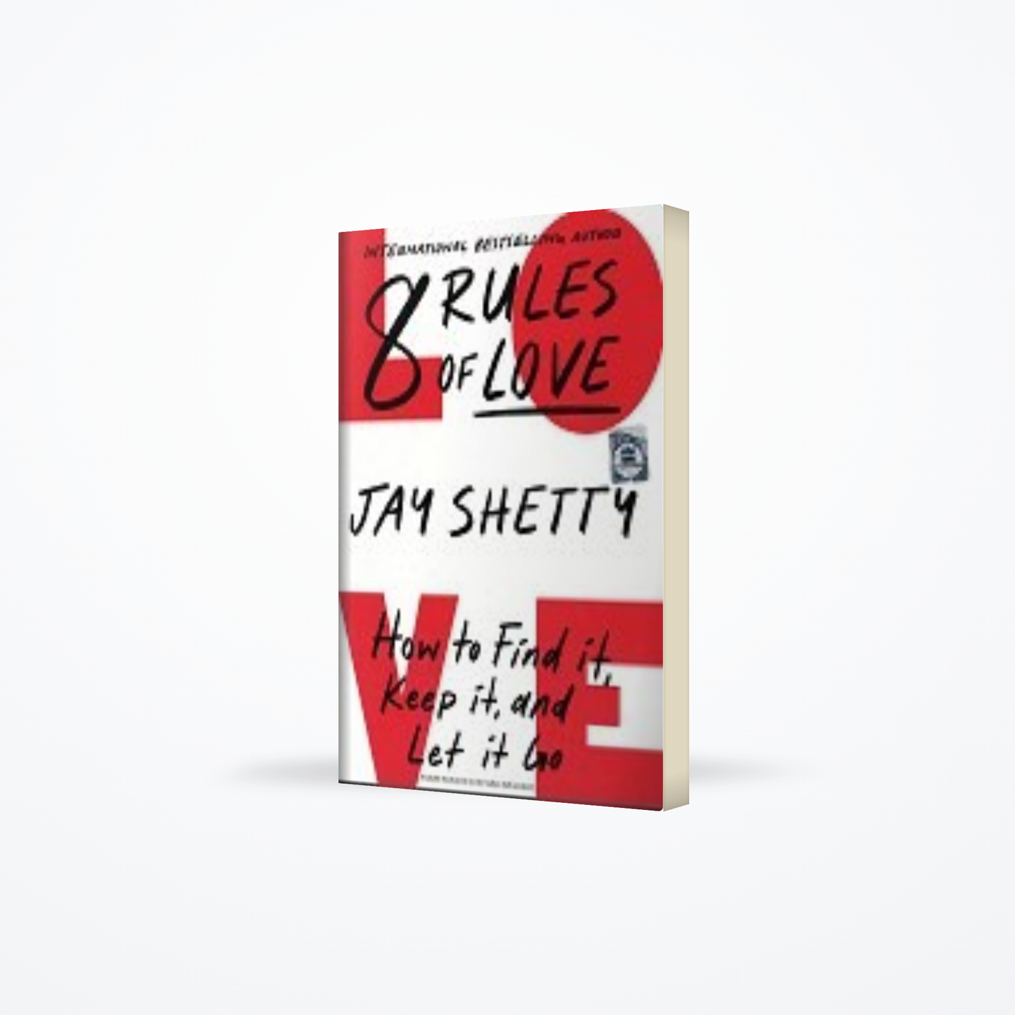 8 Rules Of Love : How To Find It Keep It & Let It Go book