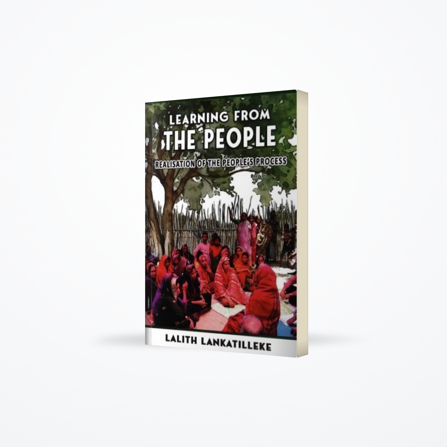Learning From The People : Realisation Of The Peoples Process
