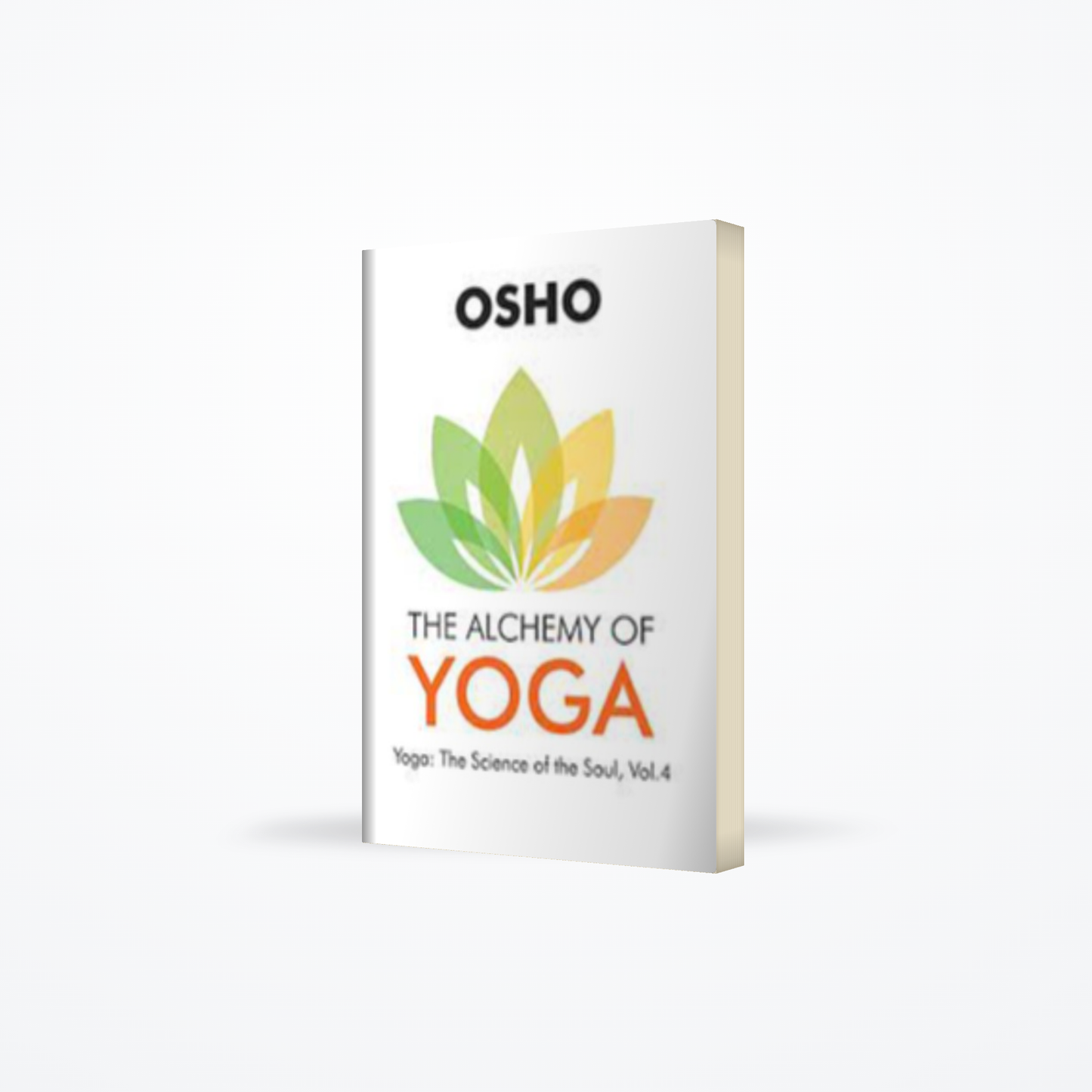 Osho - The Alchemy of Yoga