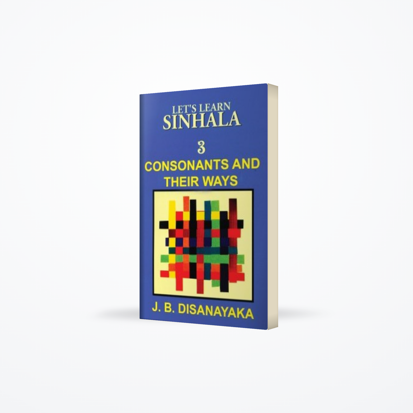 Let’s Learn Sinhala 3 – Consonants and their Ways
