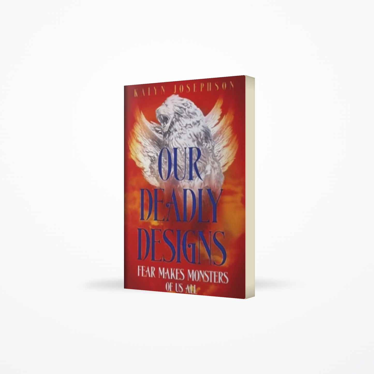 Our Deadly Designs