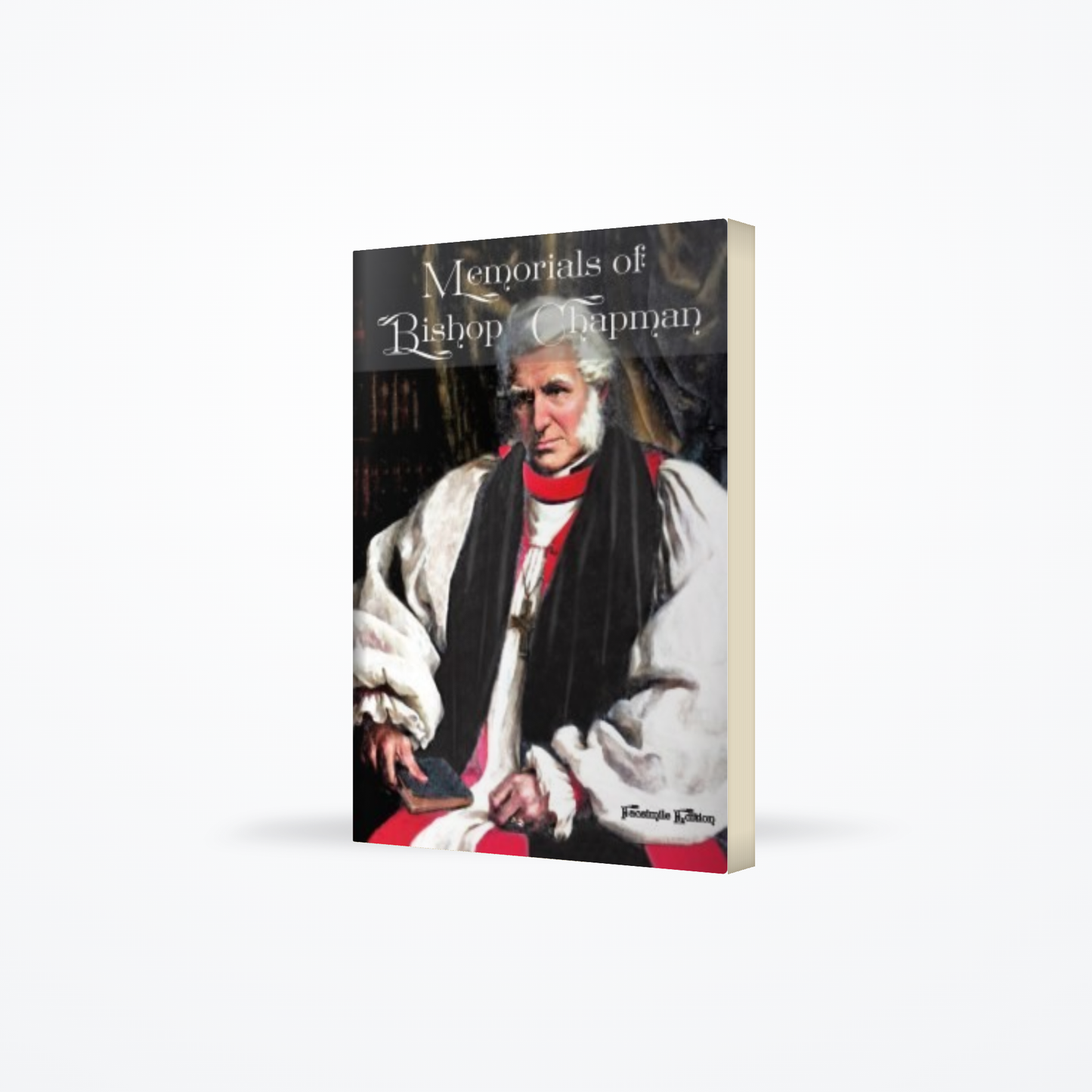 Memorials Of Bishop James Chapman D. D.