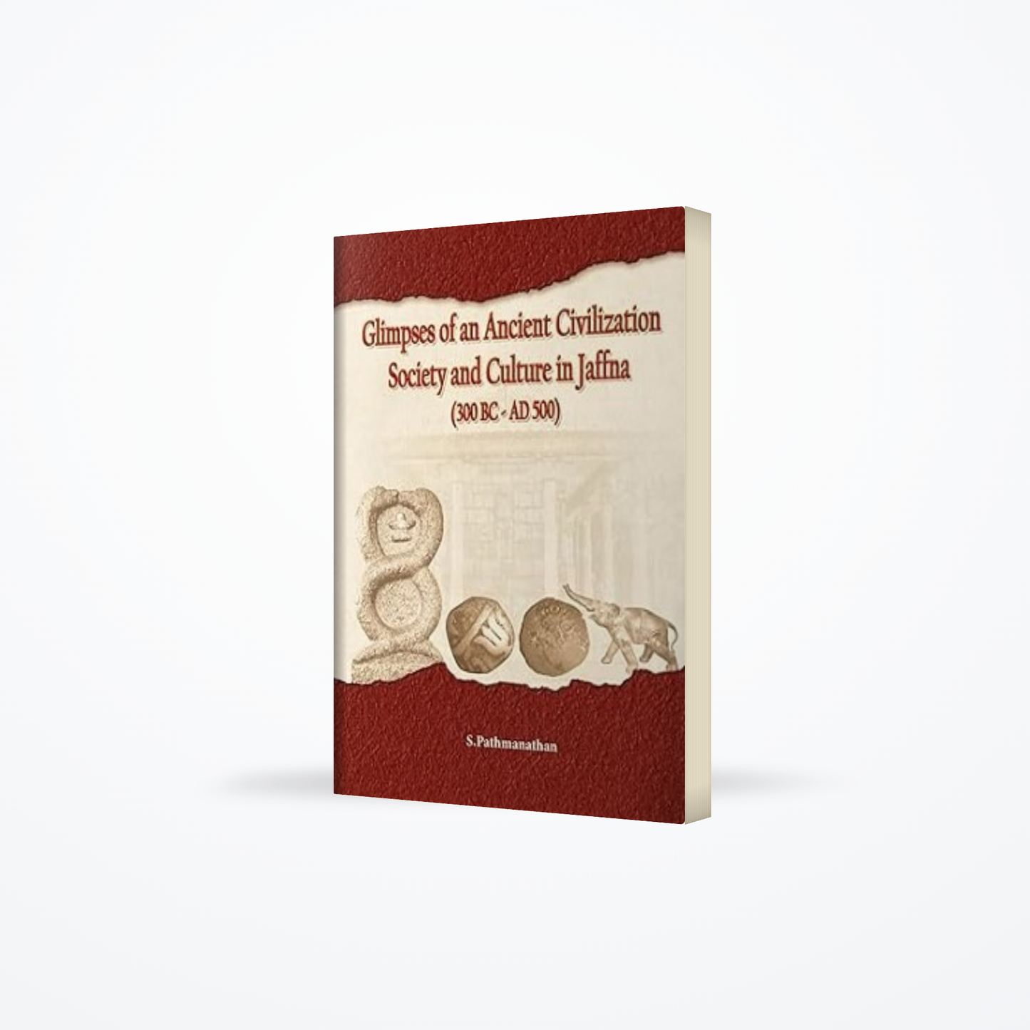 Glimpses of An Ancient civilization Society and culture in Jaffna ( 300 BC – AD 500 )