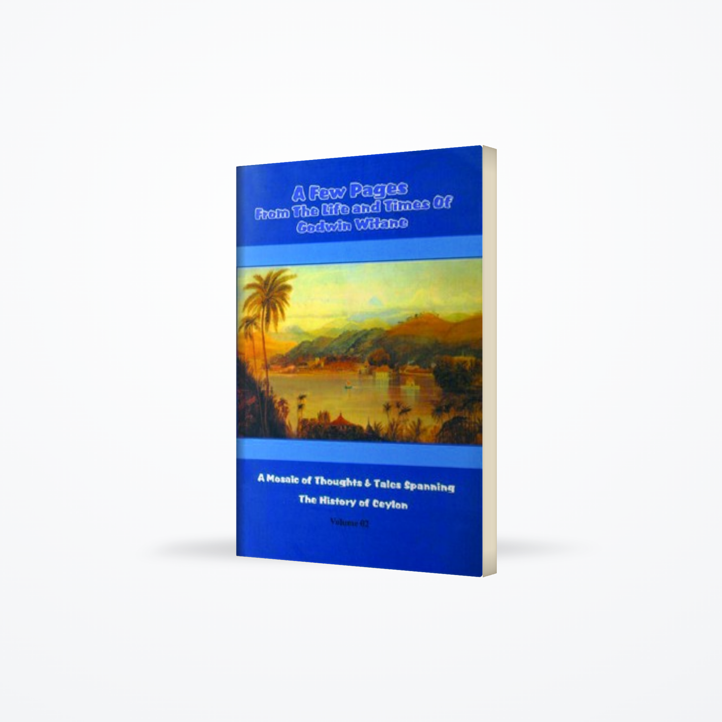 A FEW PAGES FROM THE LIFE AND TIMES OF GODWIN WITHANE 02