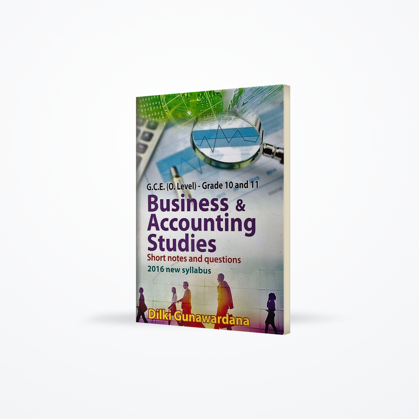 G.C.E.(O/L) Grade 10 and 11- Business & Accounting Studies (Short notes and questions 2016 new