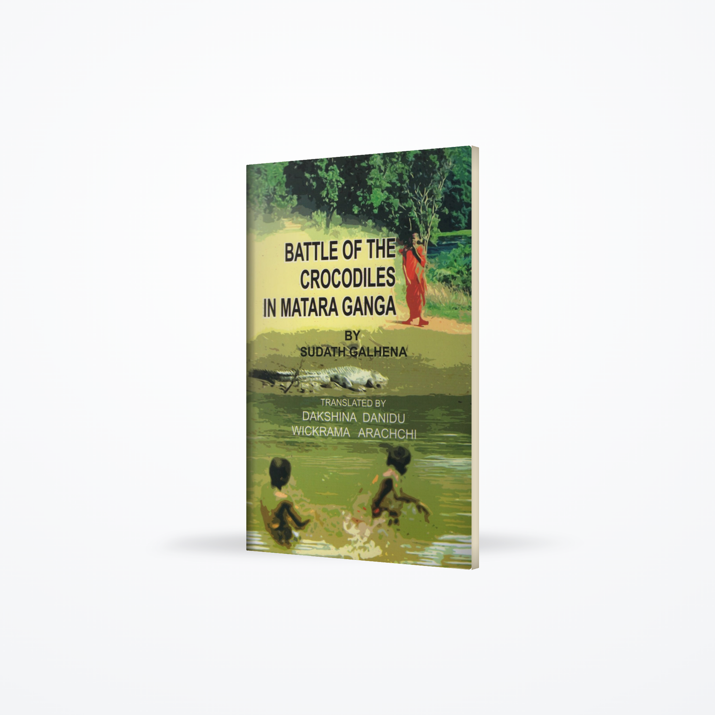 Battle of the Crocodiles in Matara Ganga