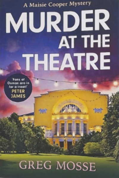 Murder at the Theatre - A Maisie Cooper Mystery