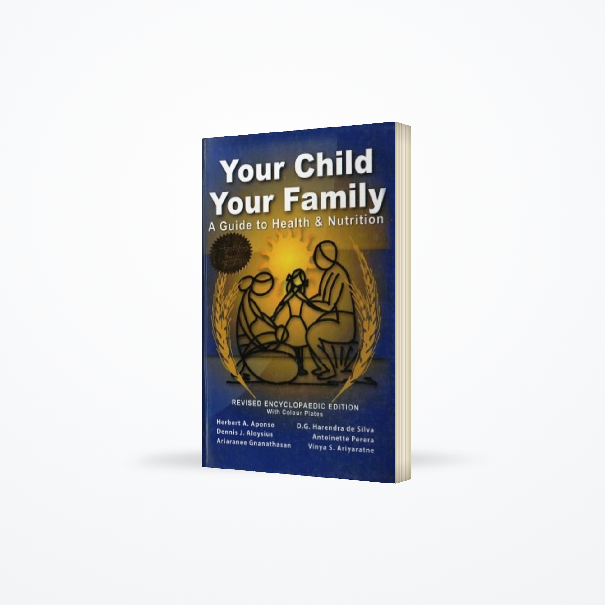 Your Child Your Family : A Guide to Health & Nutrition