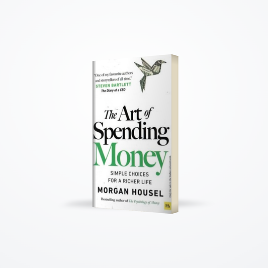 Art of Spending Money : Simple Choices for a Richer Life