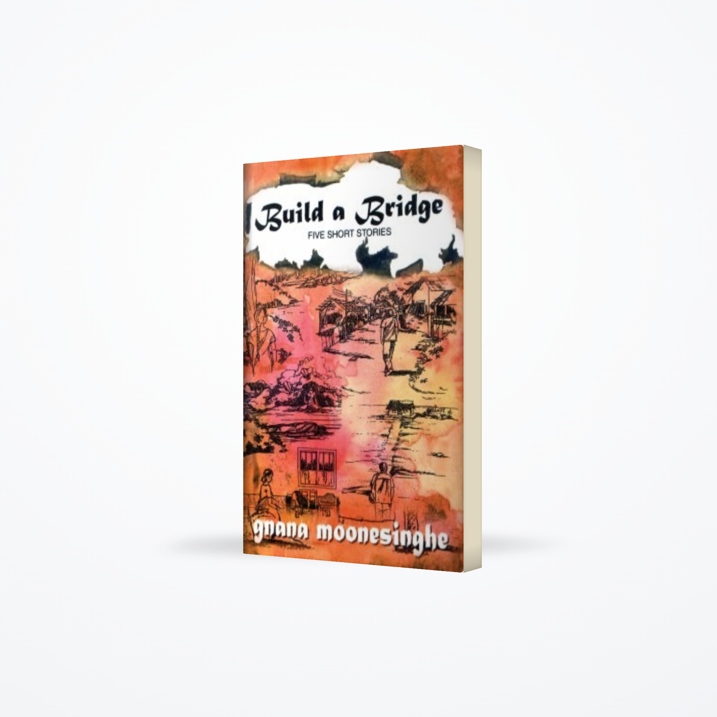 Build a Bridge : Five Short Stories