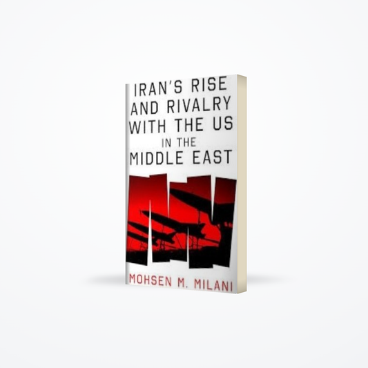 Iran’s Rise And Rivalry With The US In The Middle East