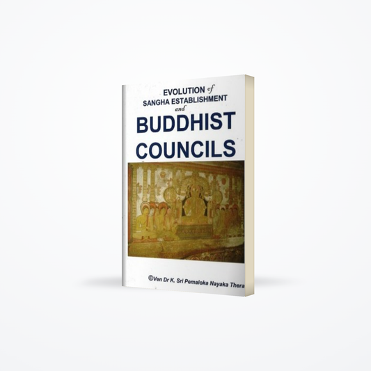 Evolution Of Sangha Establishment And Buddhist Councils