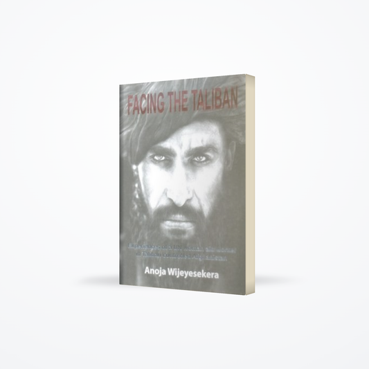 Facing The Taliban : Experiences of a UN Woman Aid Worker in Taliban Controlled Afghanistan