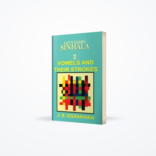 Let’s Learn Sinhala 2 – VOWELS AND THEIR STROKES