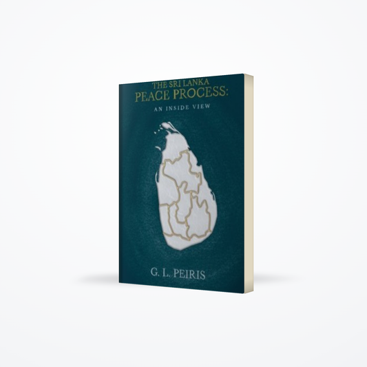 The Sri Lanka Peace Process : An Inside View