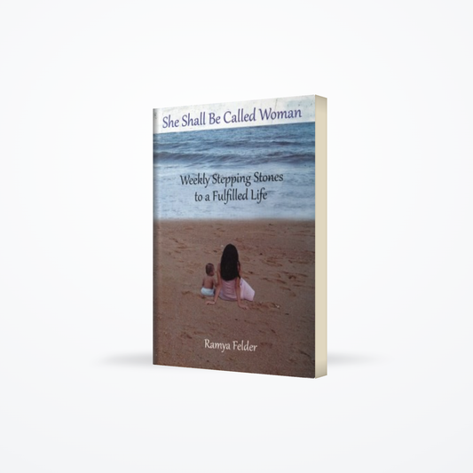 She Shall Be Called Woman : Weekly Stepping Stones To A Fulfilled Life