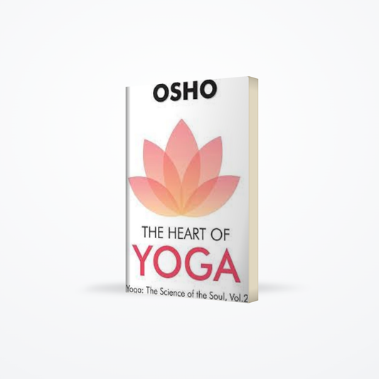Osho - The Heart of Yoga