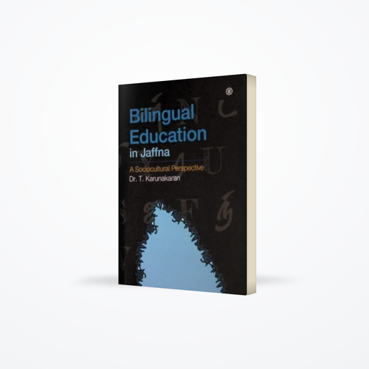 Bilingual Education in Jaffna : A Sociocultural Perspective