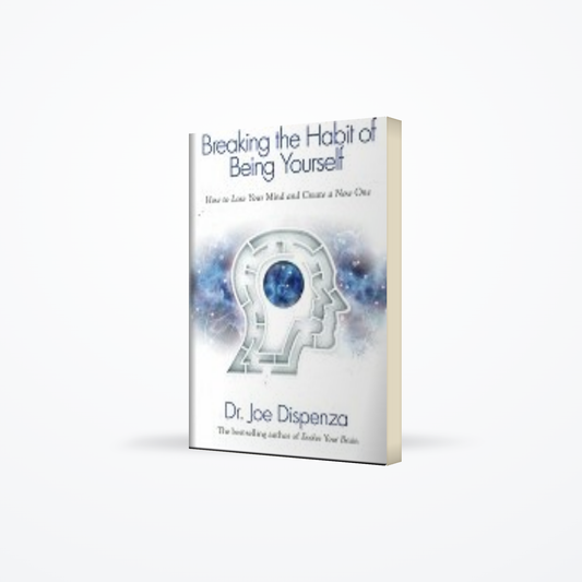 Breaking the Habit of Being Yourself