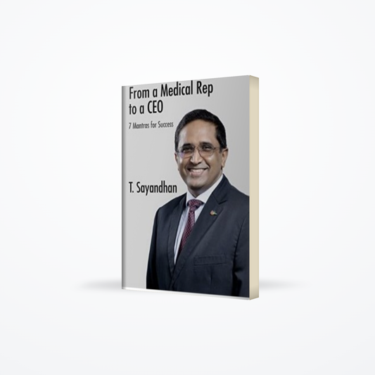 From A Medical Rep To A CEO : 7 Mantras For Success