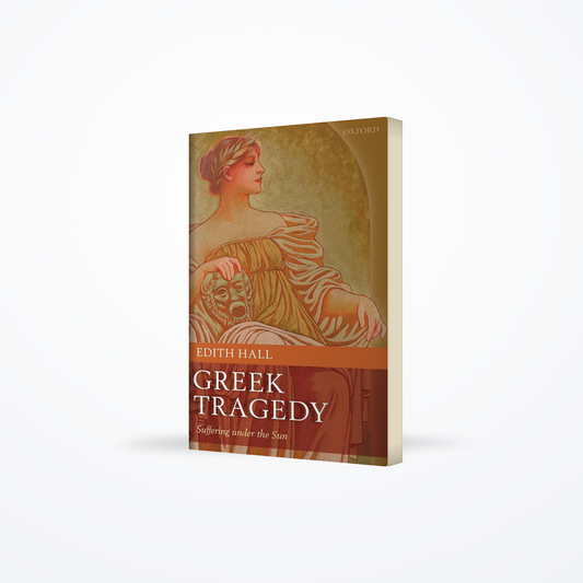 Greek Tragedy  Suffering Under the Sun