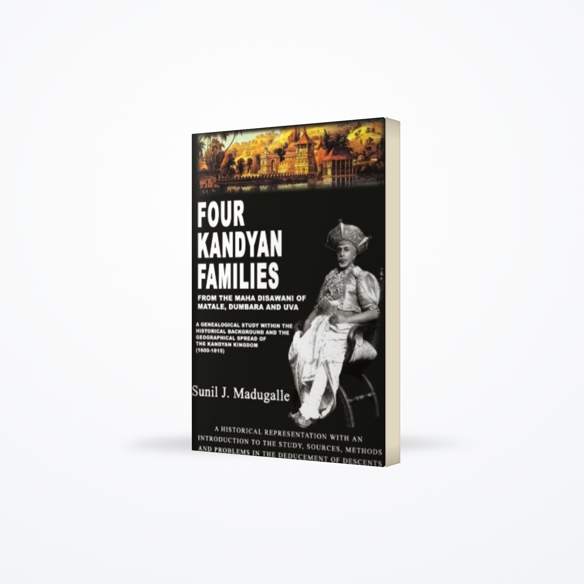 Four Kandyan Families: From the Maha Disawani of Matale, Dumbara and Uva