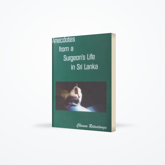 Anecdotes From A Surgeon’s Life In Sri Lanka