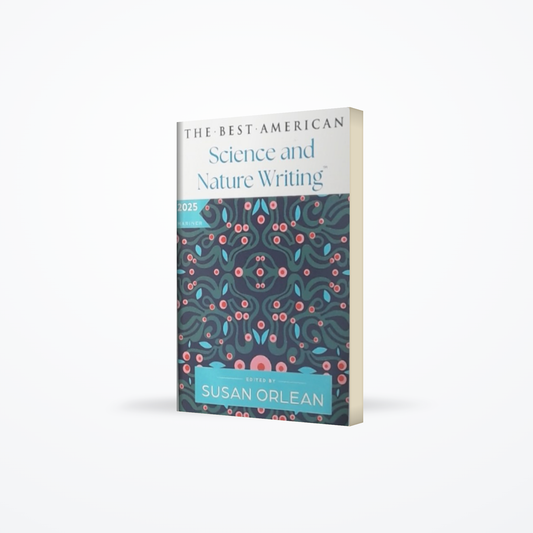 The Best American Science and Nature Writing