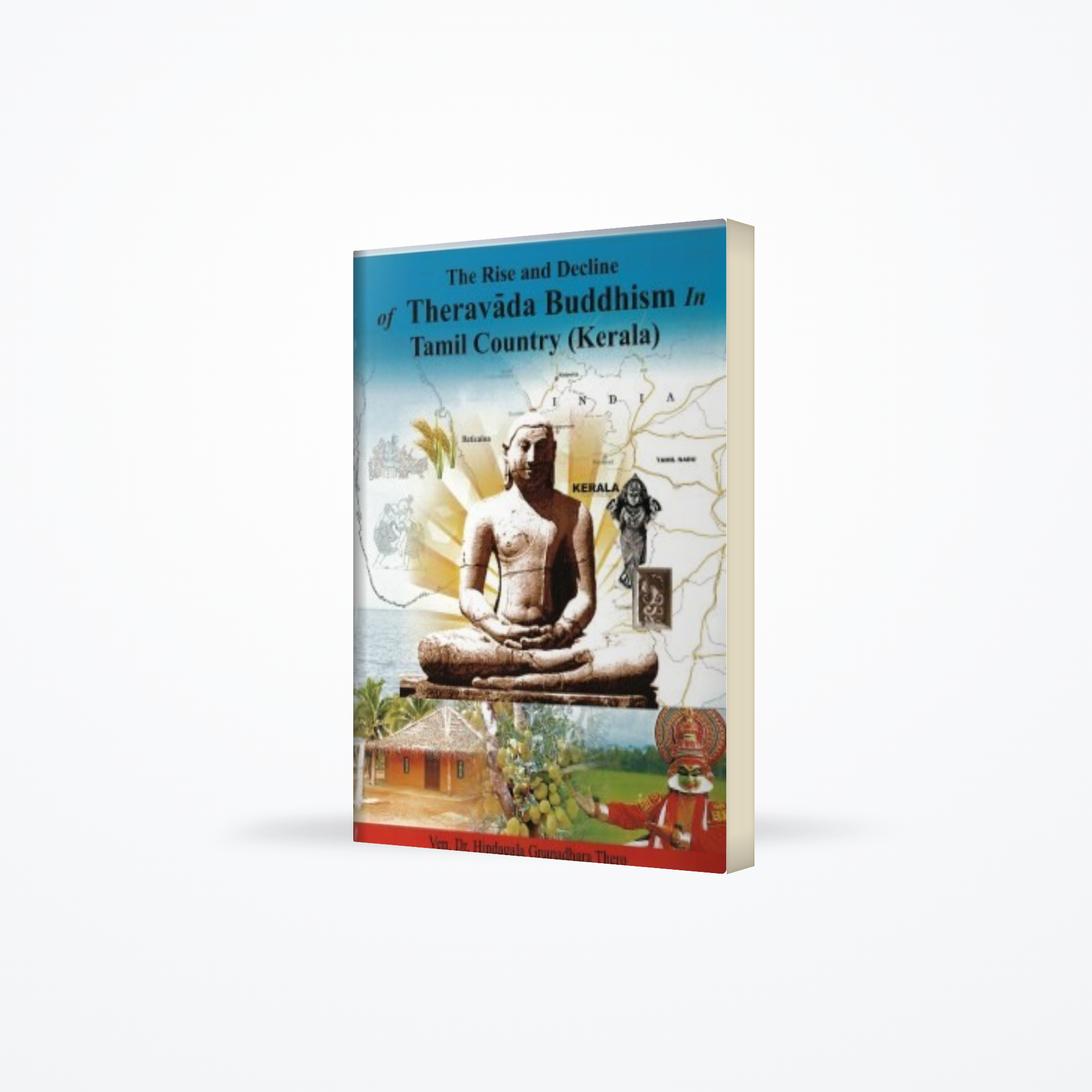 Rise And Decline Of Theravada Buddhism In Tamil Country (Kerala)