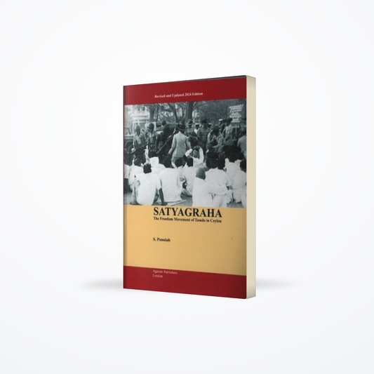 Satyagraha – The Freedom Movement of Tamils in Ceylon