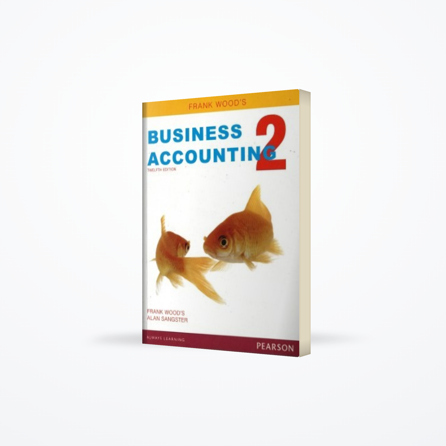 Frank Woods Business Accounting – 2 : 12th Ed