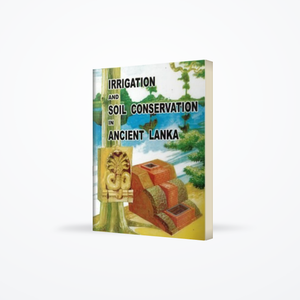 Irrigation And Soil Conservation In Ancient Lanka
