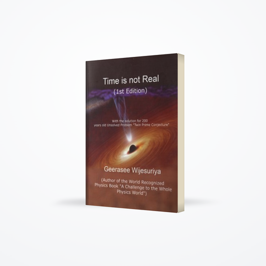 Time Is Not Real (1 st Edition)