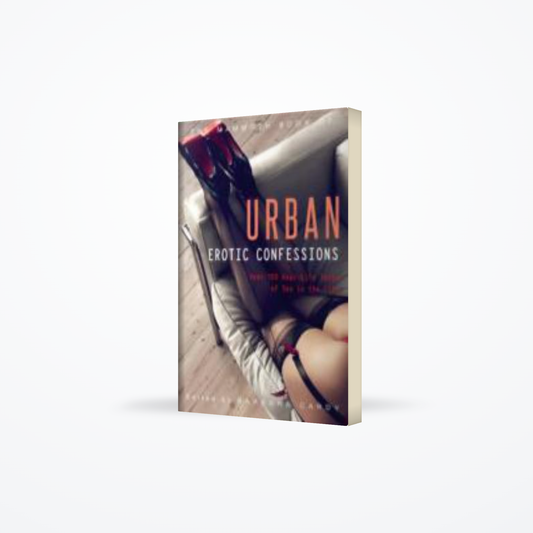 Urban Erotic Confessions