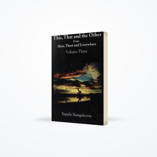 This, That And The Other From Here, There And Everywhere : Vol – 3