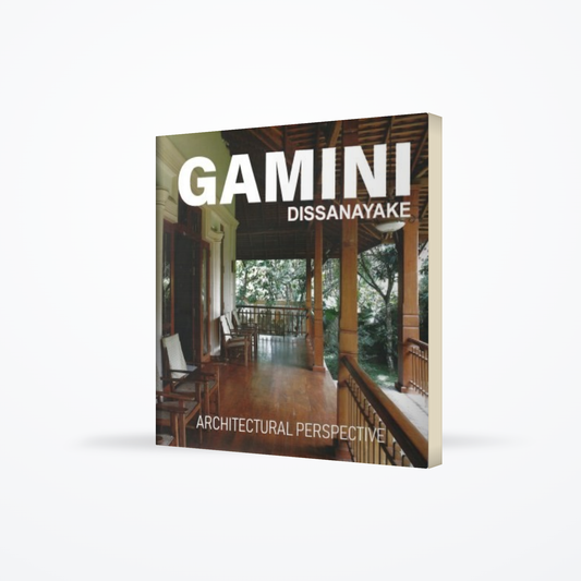 Gamini Dissanayake : Architectural Perspective