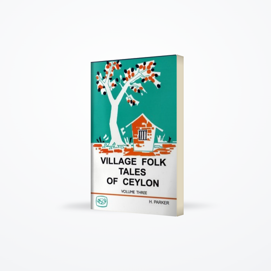 Village Folk Tales Of Ceylon ( Volume : Three )