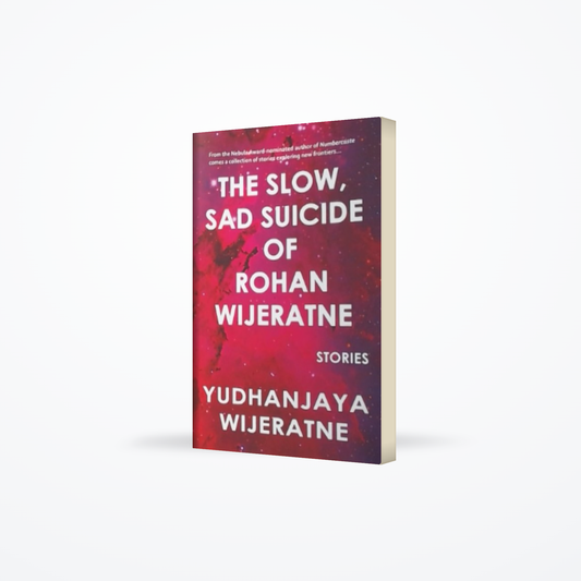 The Slow - Sad Suicide of Rohana Wijeratne Stories