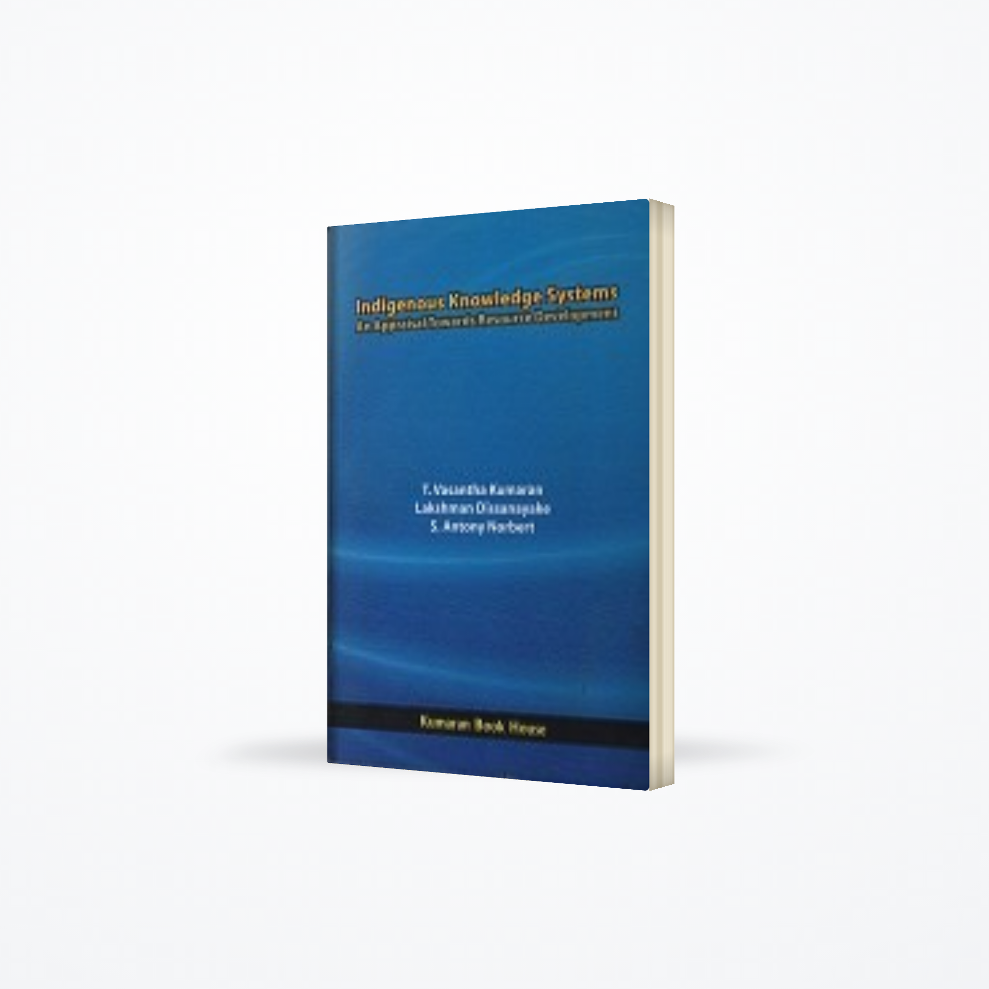 Indigenous Knowledge Systems – An Appraisal Toward
