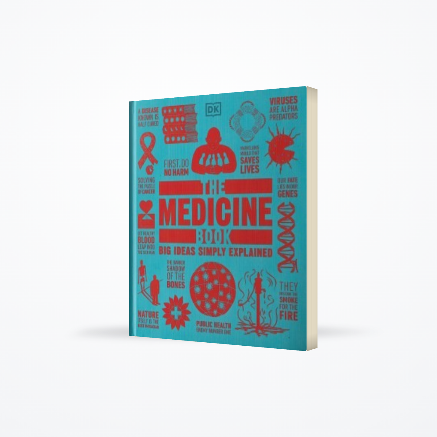 DK Medicine Book : Big Ideas Simply Explained