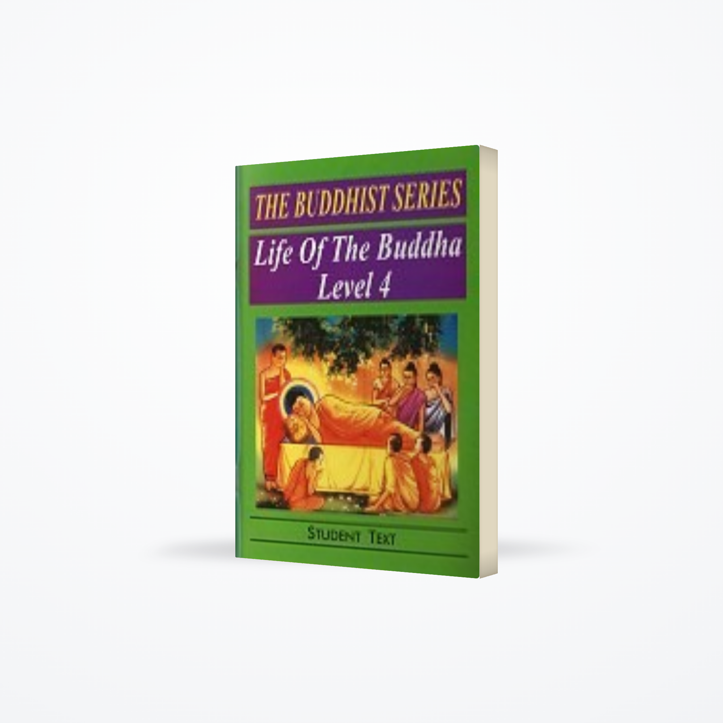 Buddhist Series – Life Of The Buddha Level 4