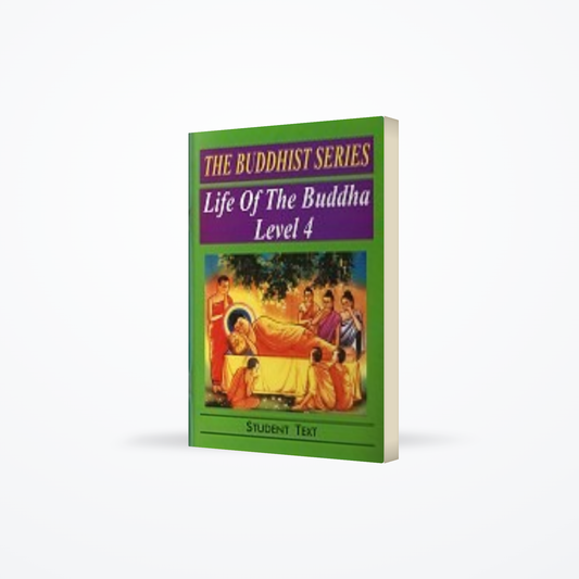 Buddhist Series – Life Of The Buddha Level 4