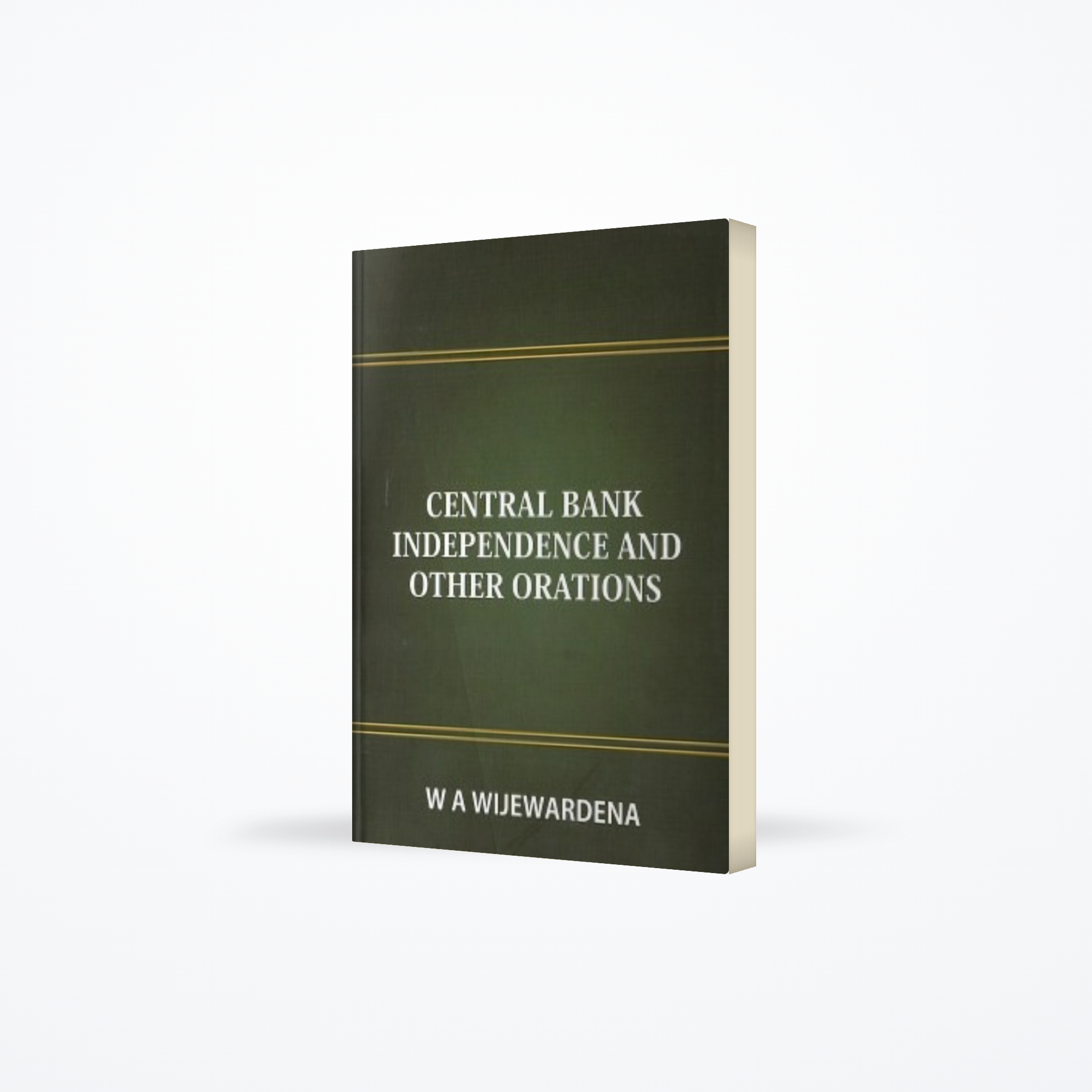CENTRAL BANK INDEPENDENCE AND OTHER ORATIONS