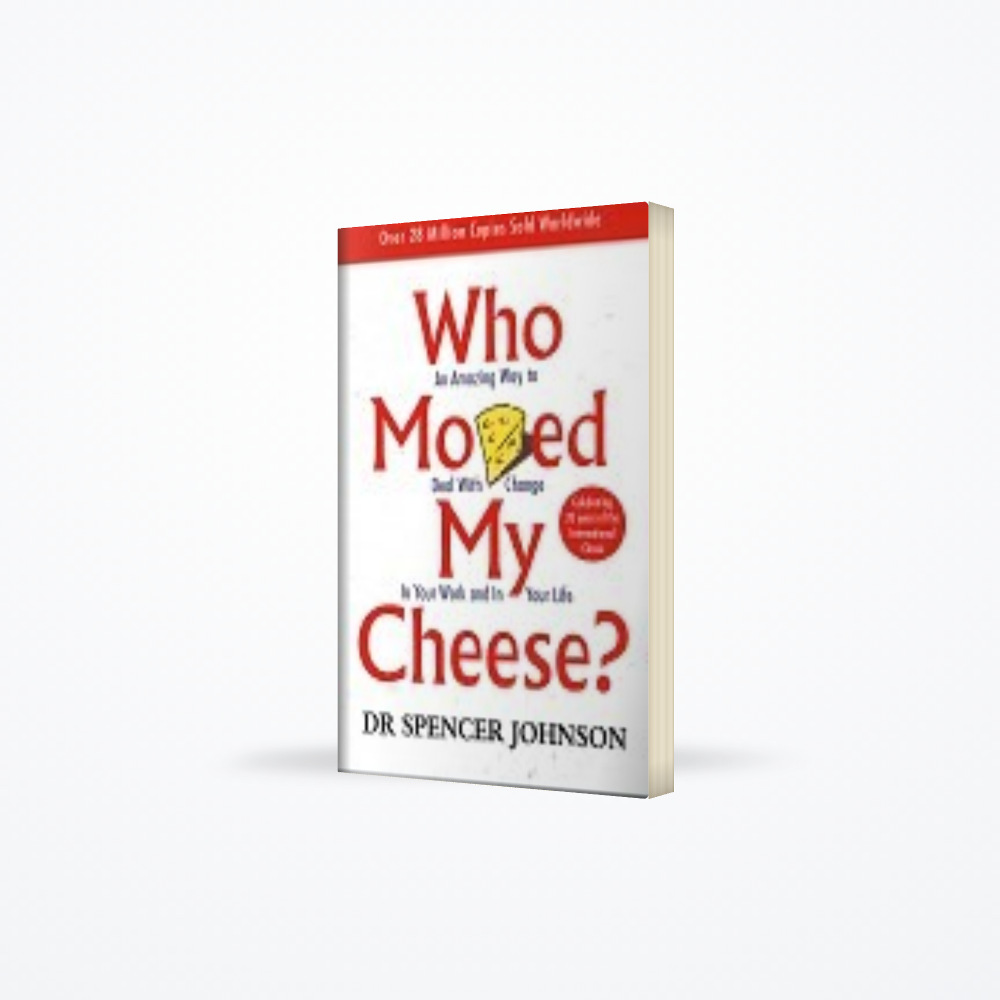 Who Moved My Cheese ?