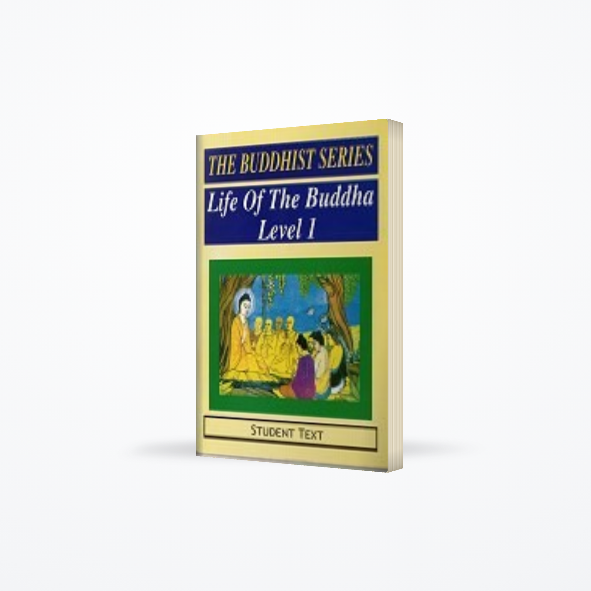 Buddhist Series – Life Of The Buddha Level 1