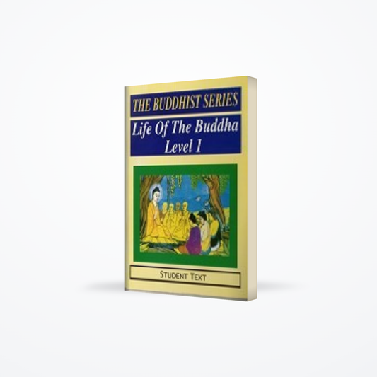 Buddhist Series – Life Of The Buddha Level 1